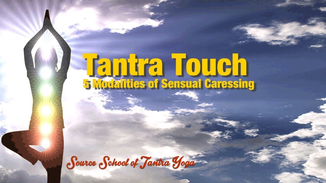 Tantra: The 5 Modalities of Touch