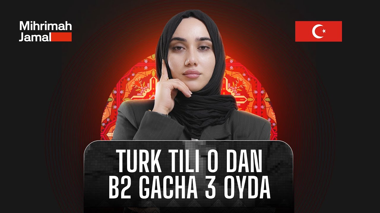 Turk tili 0 dan B2 gacha 3 oyda