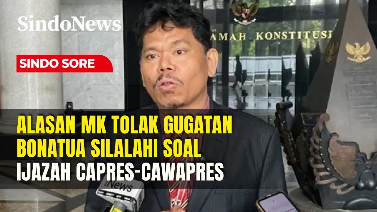 Alasan MK Tolak Gugatan Bonatua Silalahi Soal Ijazah Capres | Sindo Sore | 19/01