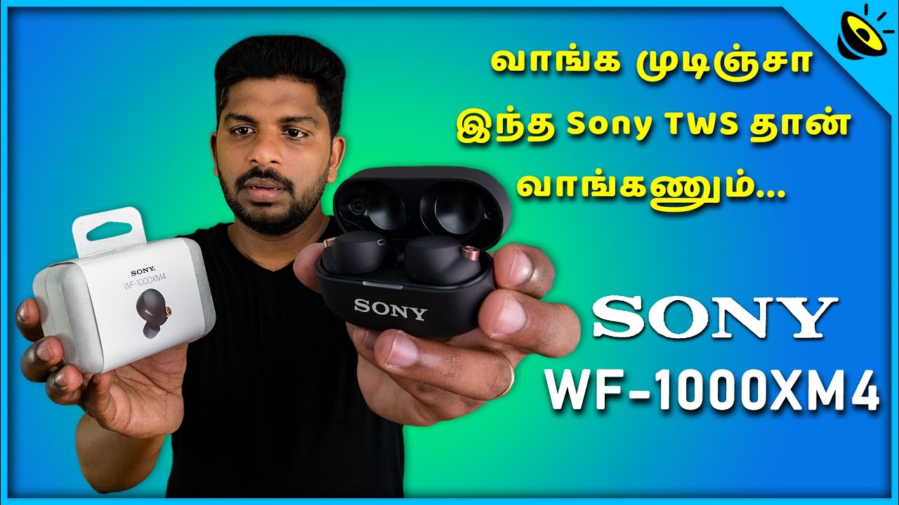 வாங்க முடிஞ்சா இந்த Sony TWS தான் வாங்கணும். Sony WF-1000XM4 True Wireless Earbuds Review in Tamil