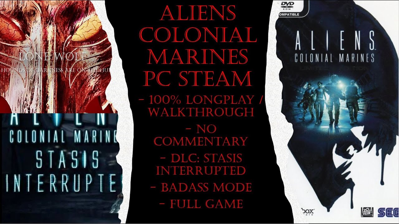 Aliens Colonial Marines + DLC SI PC Steam (Badass) Full Game 100% Walkthrough (No Commentary)