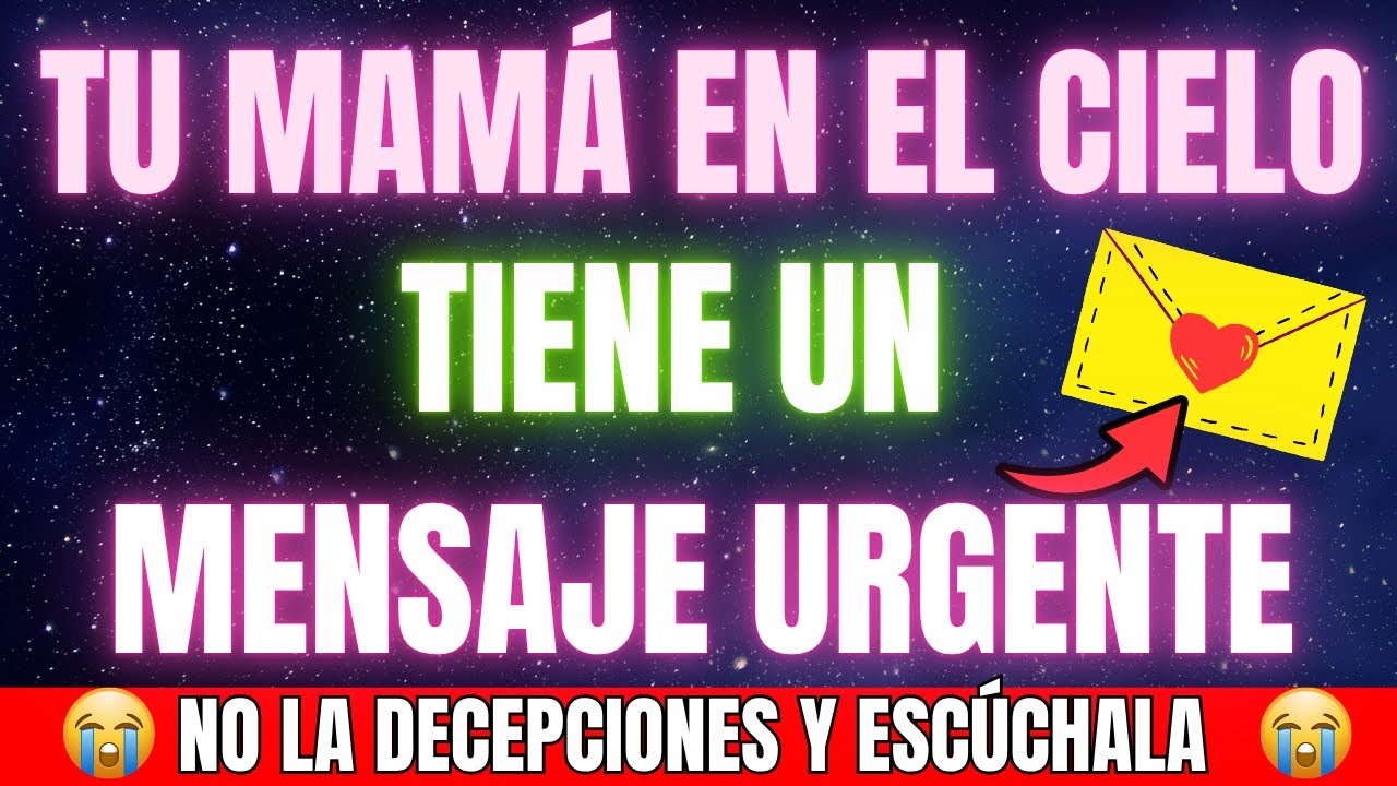 💖JESÚS DICE: TU MAMÁ EN EL CIELO TE ENVÍA UNA BENDICIÓN Y UN MENSAJE URGENTE✨ ¡NO RECHACES ESTO! 😭
