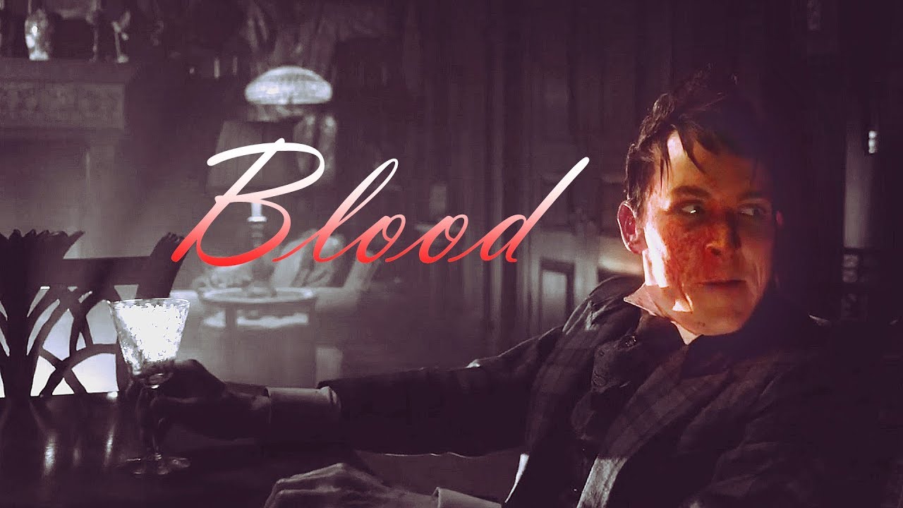 Oswald / Blood / MCR / Gotham