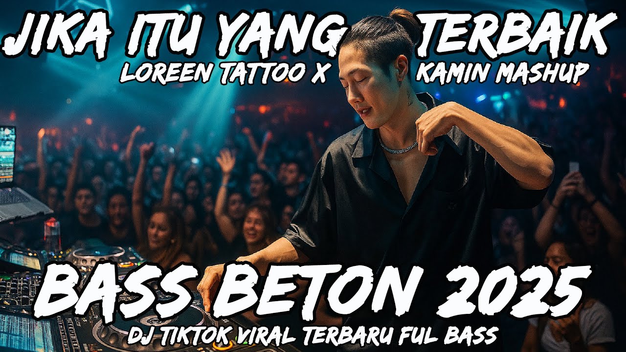 DJ JIKA ITU YANG TERBAIK X LOREEN TATTOO REMIX BREAKBEAT FULL BASS - BREAKBEAT BASS BETON 2025