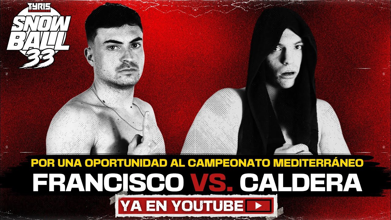 [FULL MATCH] Francisco vs. Caldera | Tyris Snowball #33