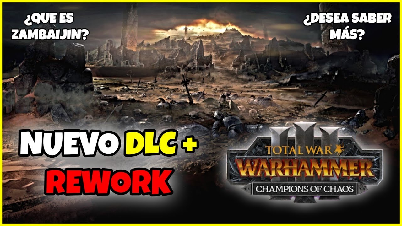 NUEVO DLC - CAMPEONES DEL CAOS / Nueva Campa&ntilde;a, Unidades, lords, Rework, ... Total War WARHAMMER III