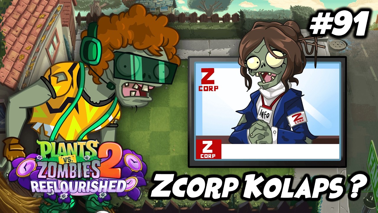 ZCORP AKAN BANGKRUT KARENA ZOMBERT !? | Plants vs. Zombies 2 Reflourished Ep.91