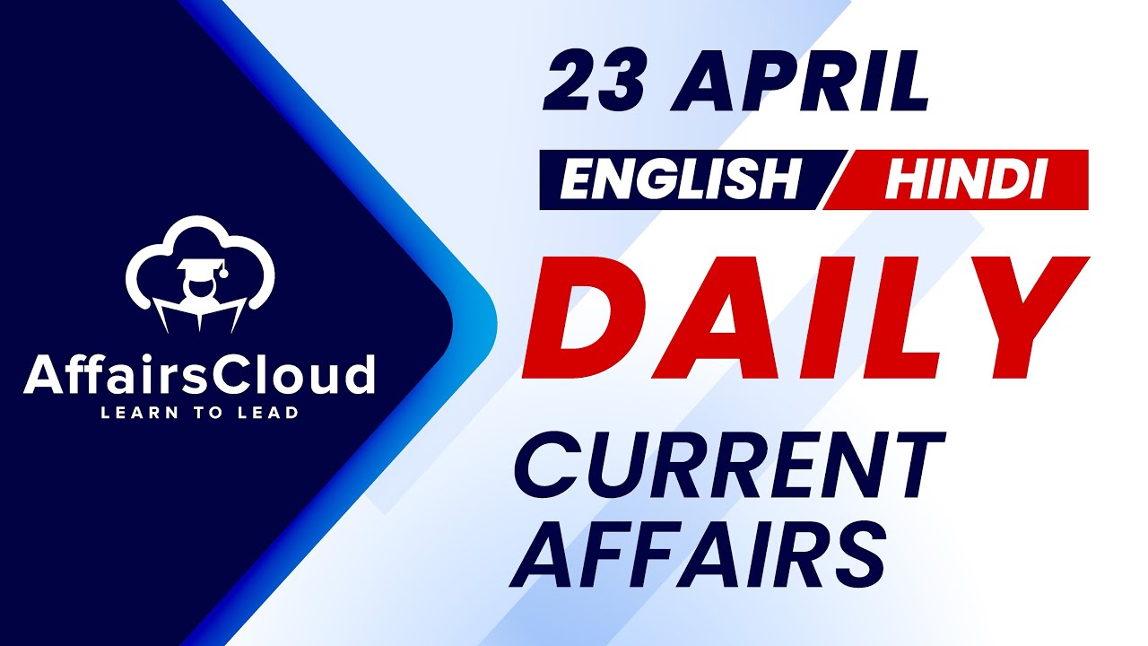 23 April Current Affairs 2025 |Daily Current Affairs | Current Affairs Today English and Hindi