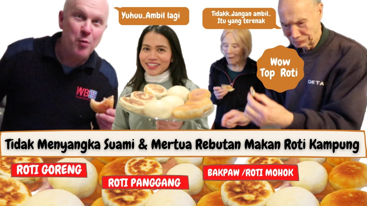 Tidak Nyangka Roti Kampung (Roti Goreng, Bakpaw, Roti Panggang) Jadi Rebutan Suami & Mertua