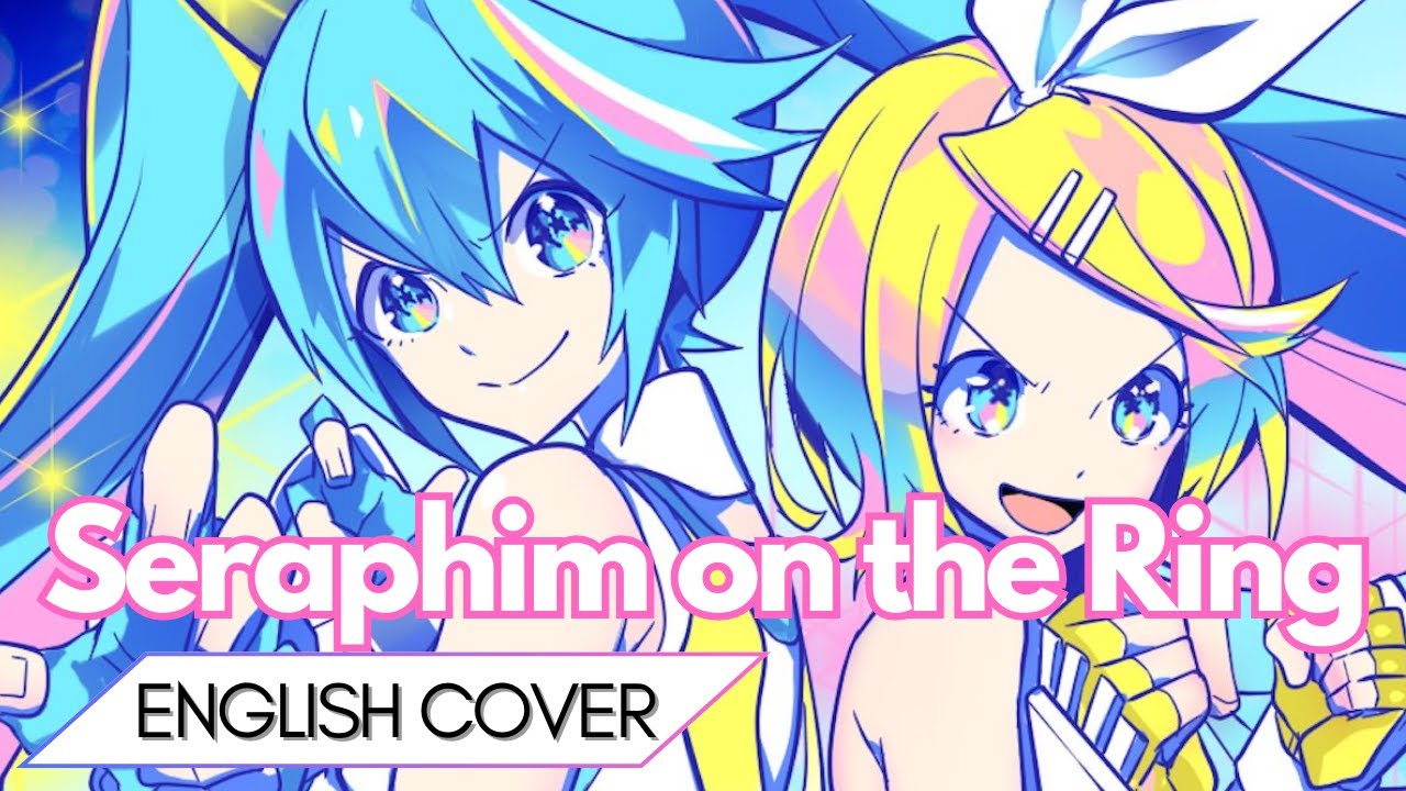 【English Cover】Seraphim On The Ring/リングの熾天使 【Saki + Lunarveil】