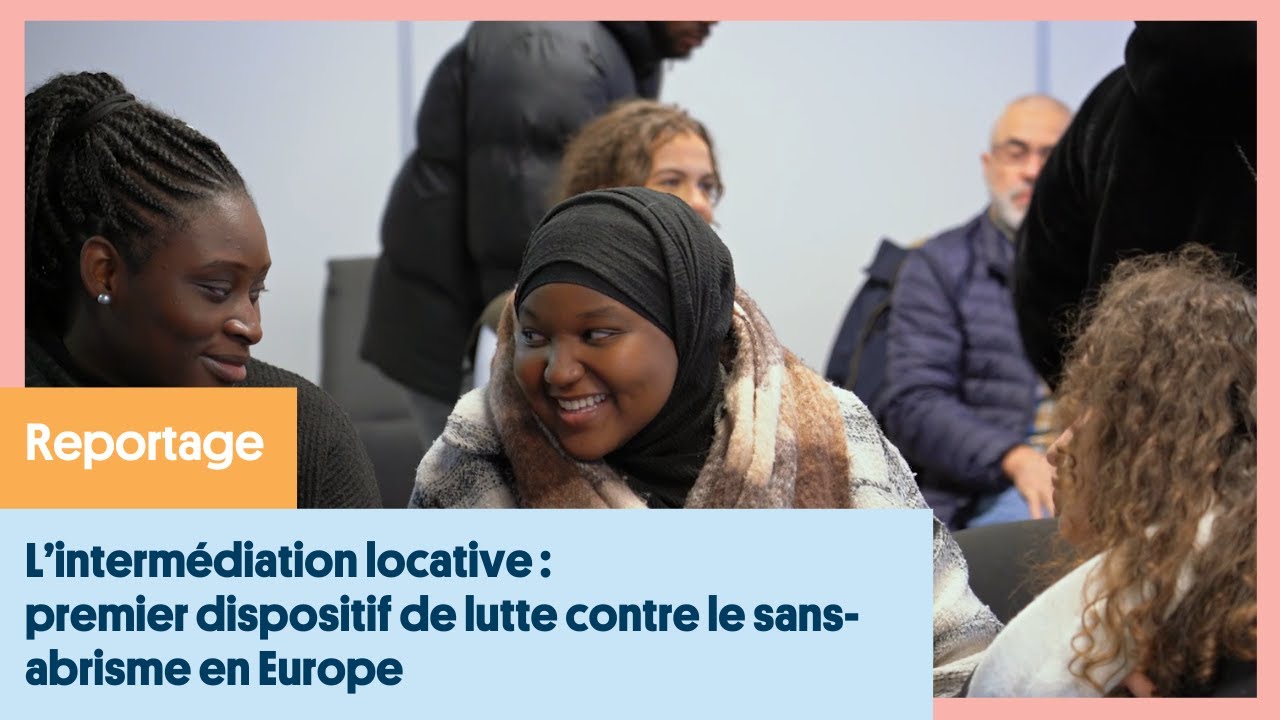 L'intermédiation locative : premier dispositif de lutte contre le sans-abrisme en Europe
