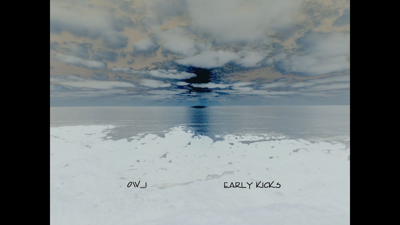 Ow1 - Early Kicks (Full EP)