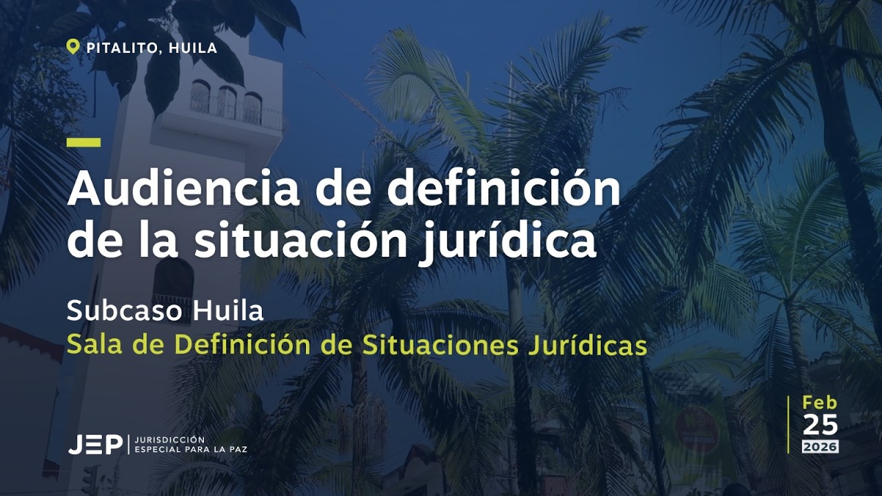 Audiencia de definición de la situación jurídica en Huila | 20260225