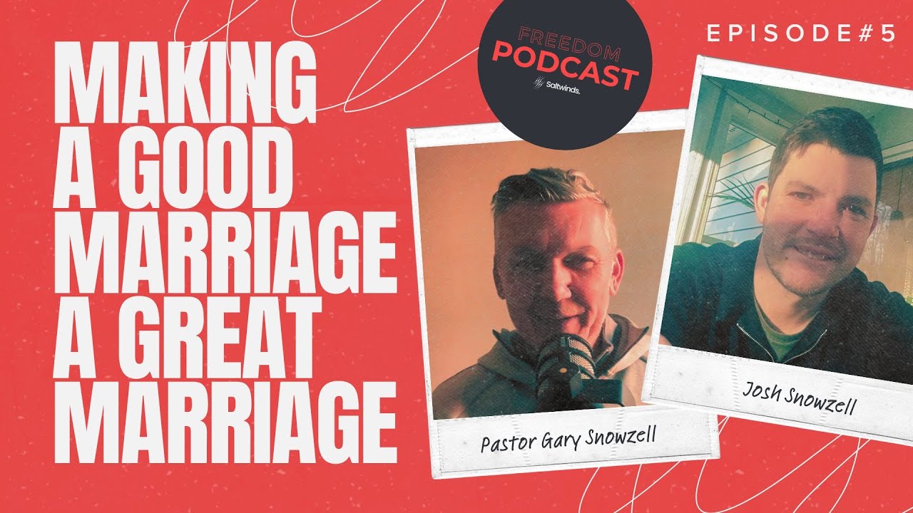 Freedom Podcast | 2025 | Episode 05 - Making a good marriage a GREAT marriage