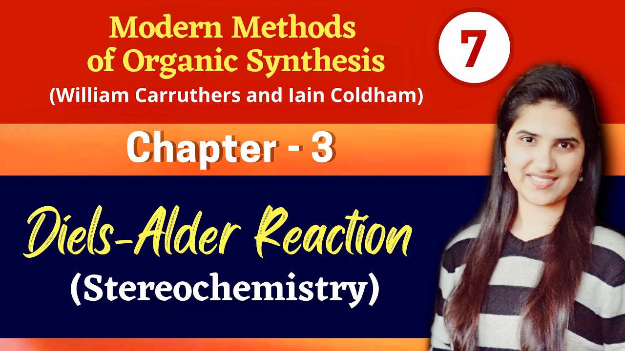 Diels alder reaction stereochemistry| Examples | Organic chemistry| Pericyclic reactions| Carruthers