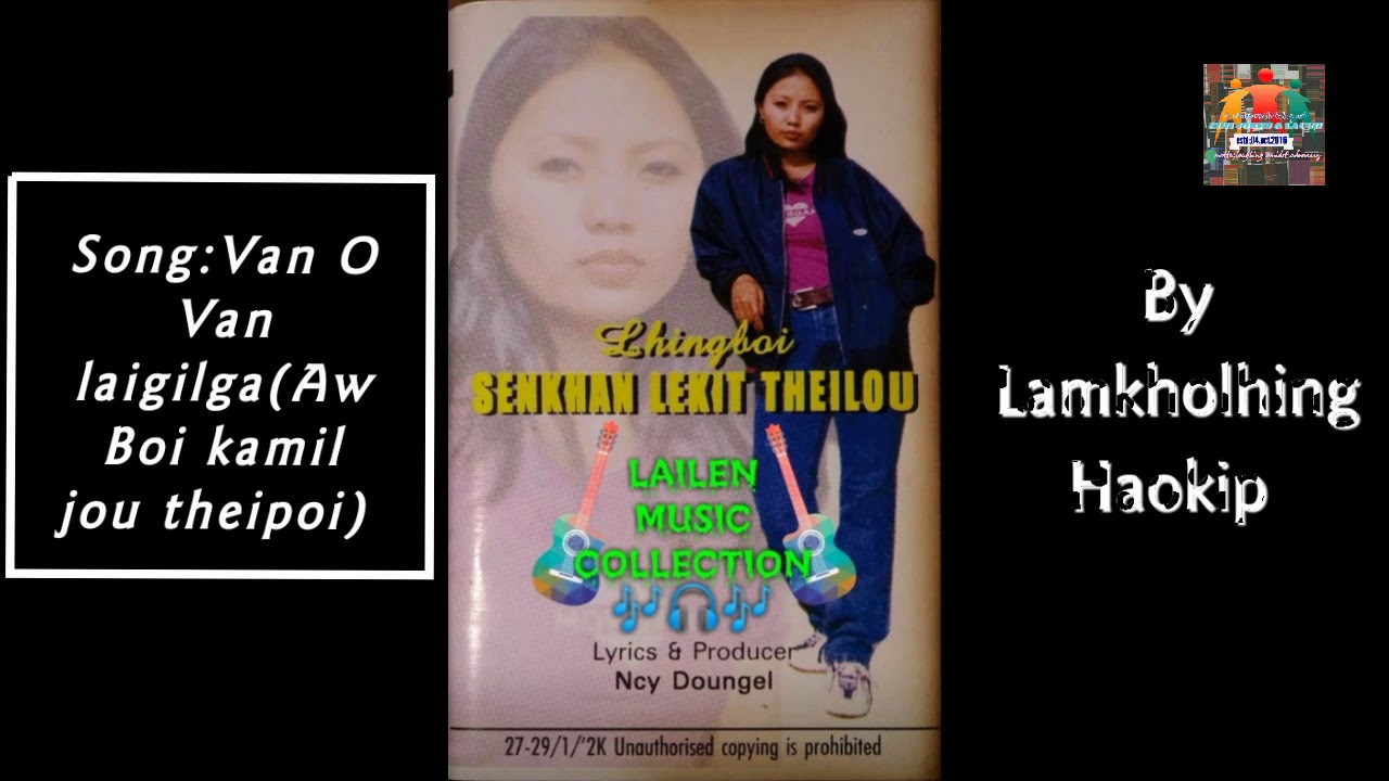 Lamkholhing Haokip||Aw Boi kamiljou theipoi(Van O Van laigilga)||EIMI LUNGHEM LAA