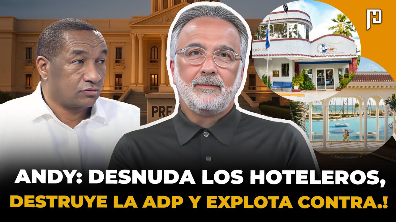 ANDY DAHUAJRE: FUERA DE CONTROL: DESNUDA A LOS HOTELEROS, DESTRUYE LA ADP Y EXPLOTA CONTRA…!
