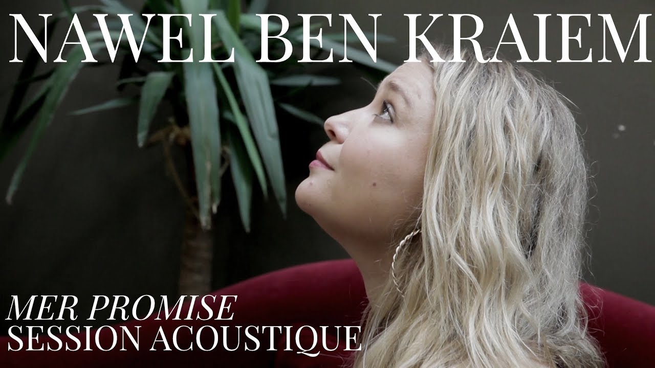 #939 Nawel Ben Kraiem - Mer Promise (Session Acoustique)