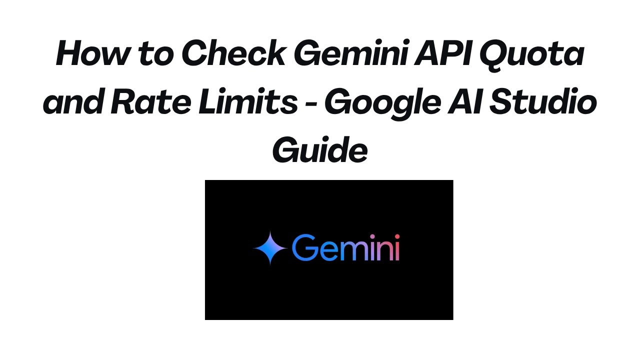 How to Check Gemini API Quota and Rate Limits - Google AI Studio Guide