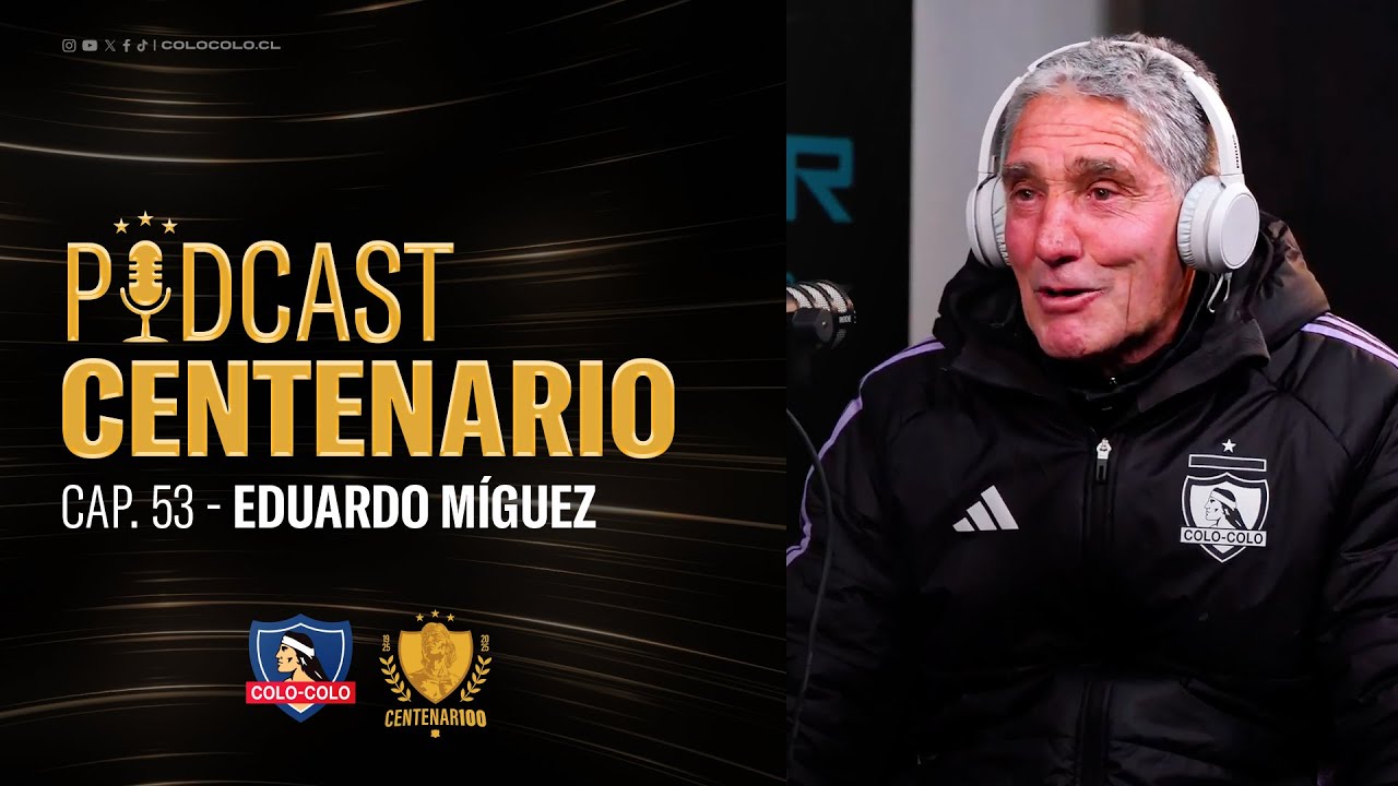 𝐏𝐨𝐝𝐜𝐚𝐬𝐭 𝐂𝐞𝐧𝐭𝐞𝐧𝐚𝐫𝐢𝐨 | Capítulo 53: Eduardo Míguez