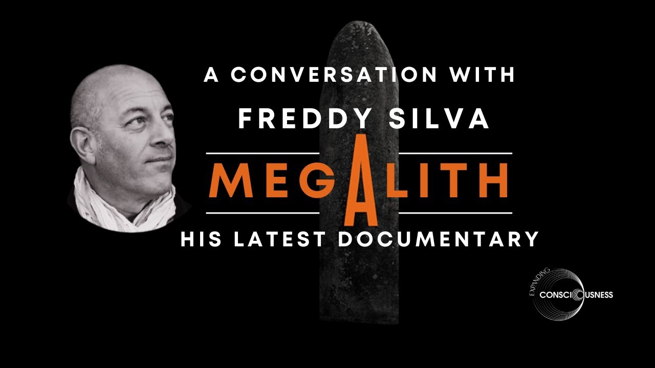 Freddy Silva | 'Megalith' Documentary Insights & Consciousness exploration