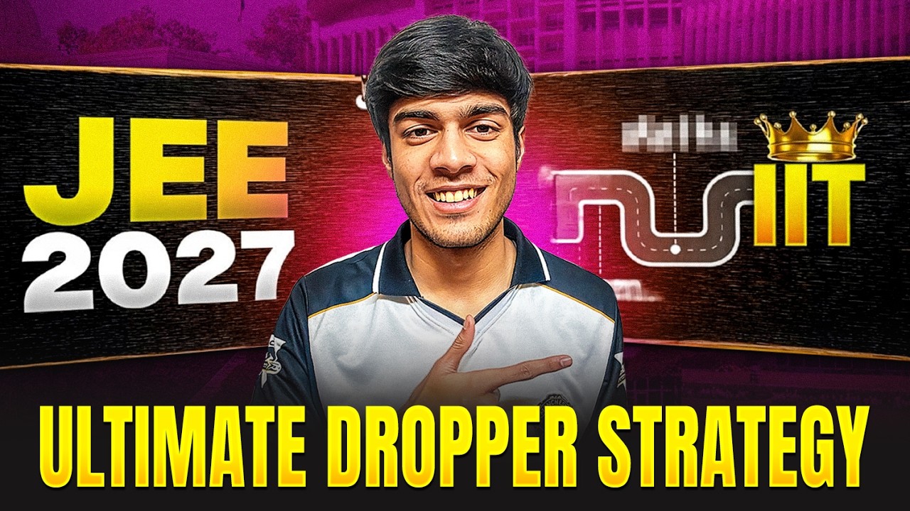 JEE Dropper Strategy 2027 🔥 | 3 Phase Ultimate Roadmap | Aayush Bhoj