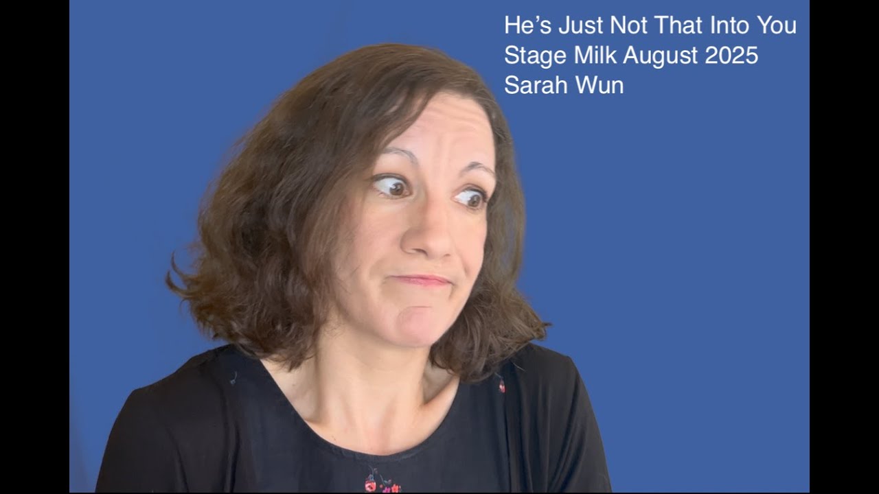 Sarah Wun - Stagemilk August 2025 - He's Just Not That Into You #selftape #acting
