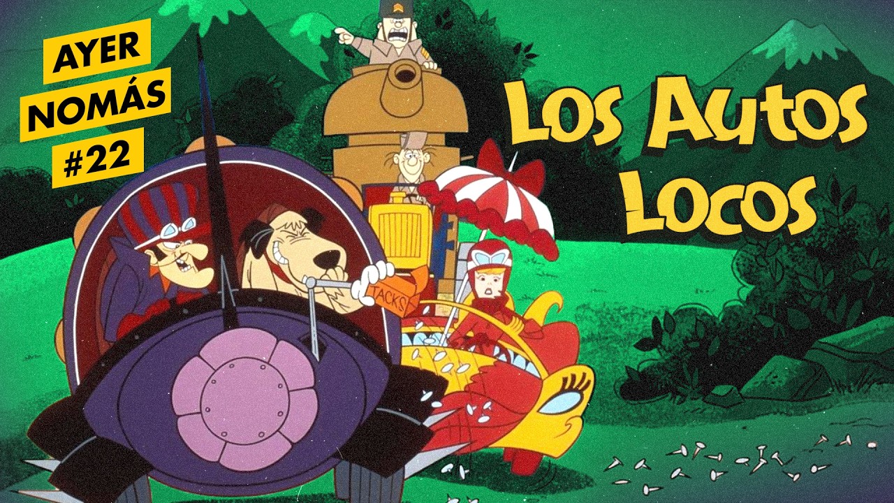 Los Autos Locos | Ayer Nomás #22