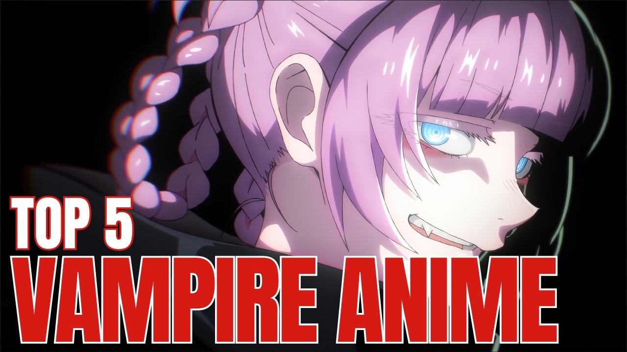 Top 5 Vampire Anime So Good They’ll Keep You Up Till Sunrise!