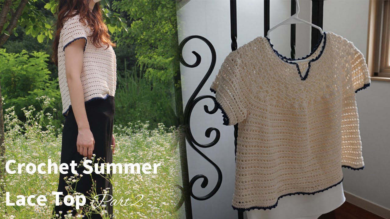(Part2) 여름 티블라우스 만들기(Crochet Summer Lace Top/Blouse)
