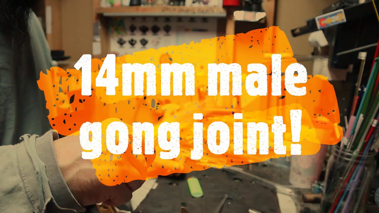 14mm male gong joint!