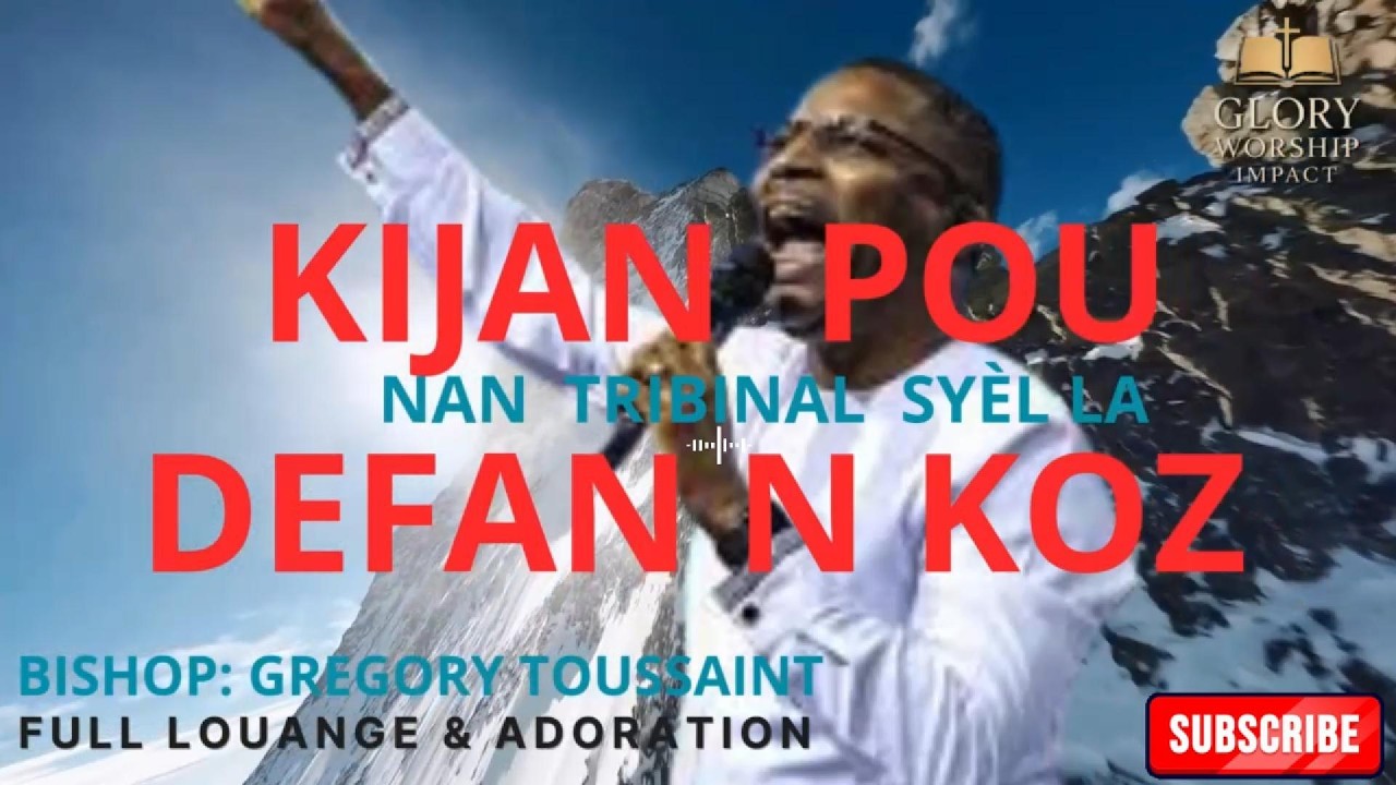 KIJAN POU DEFAN N KOZ OU NAN TRIBINAL SYÈL LA/GREGORY TOUSSAINT/
