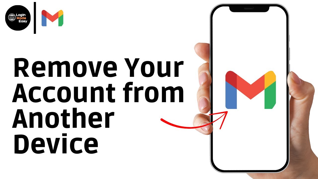 How to Remove Your Gmail Account from Another Device !
