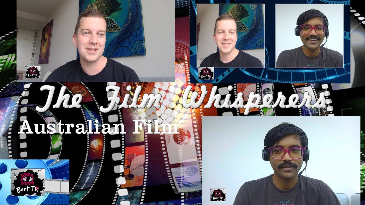 Bent TV: The Film Whisperers - Australian Film &ndash; Films which Impressed
