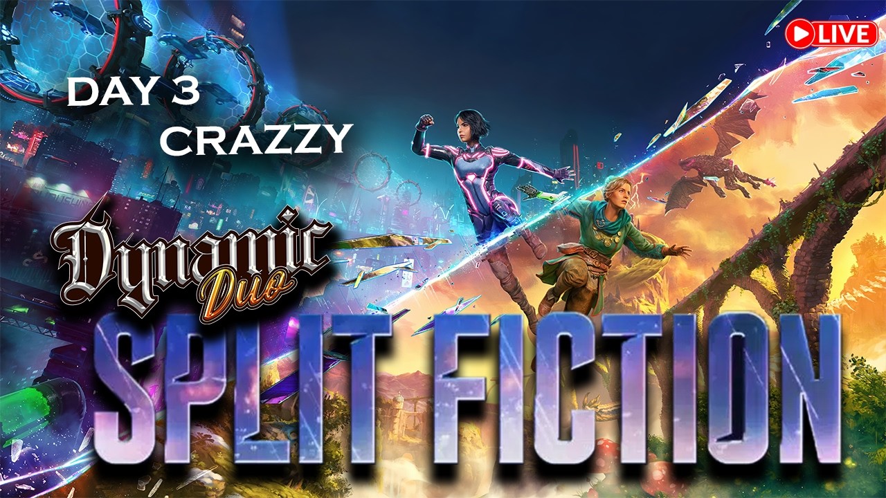 ⚔️ SPLIT FICTION: The Ultimate Multiverse Adventure! | Day 3 = Crazzy| LIVE