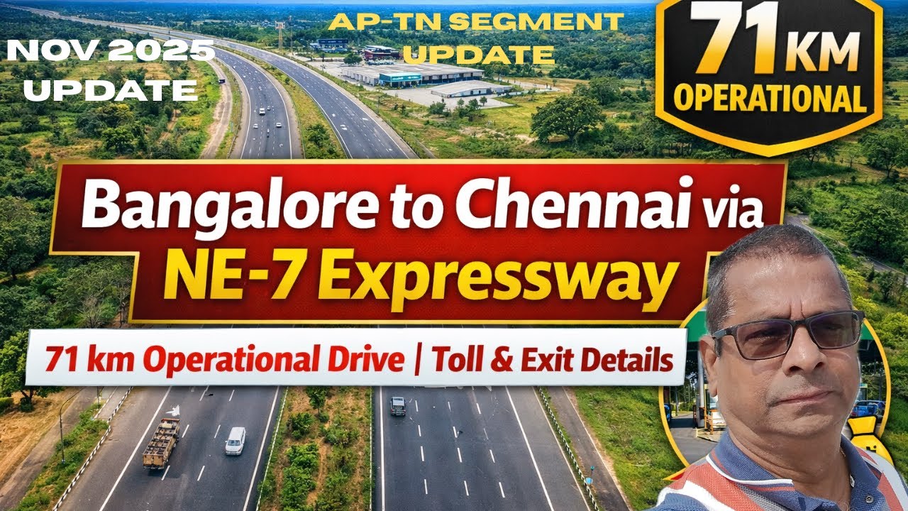 Bengaluru to Chennai l NE 7 Expressway | 71 km Operational Stretch | Toll, Route &Travel Experience