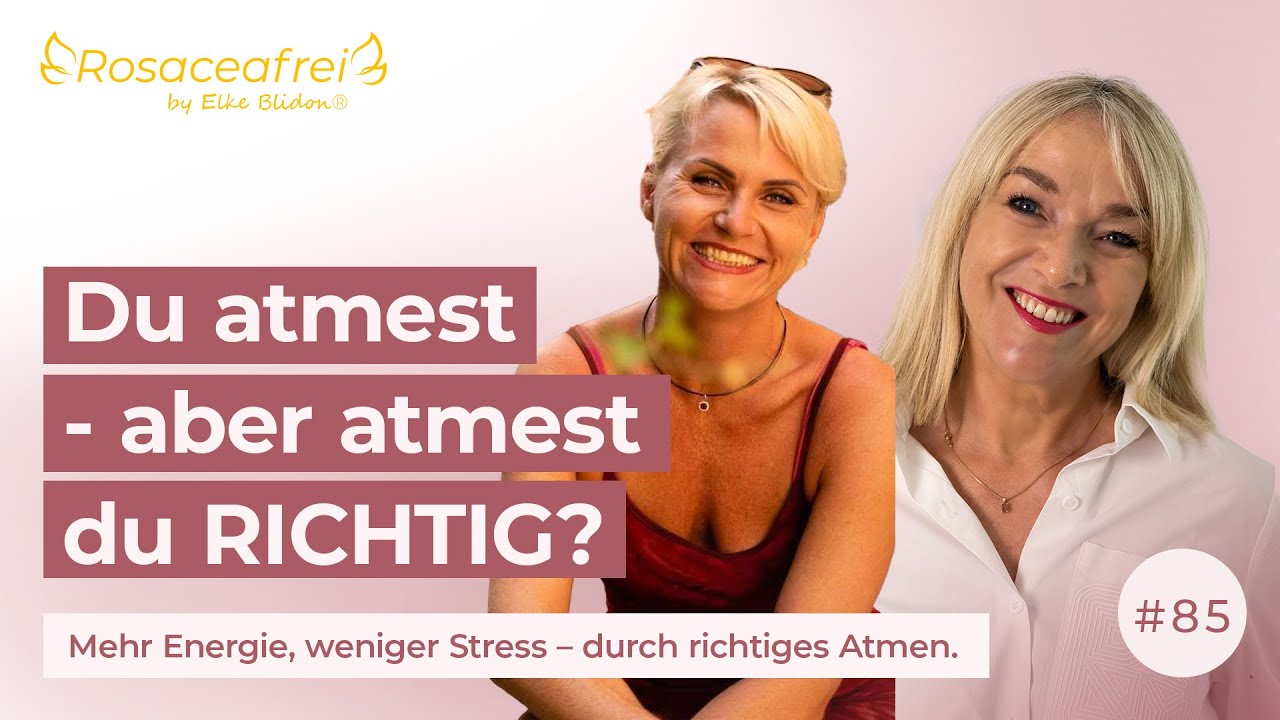 Du atmest - aber atmest du RICHTIG? | Rosaceafrei by Elke Blidon #85
