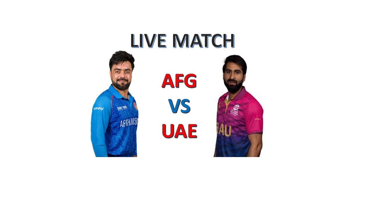AFG VS UAE LIVE SCORE CARD