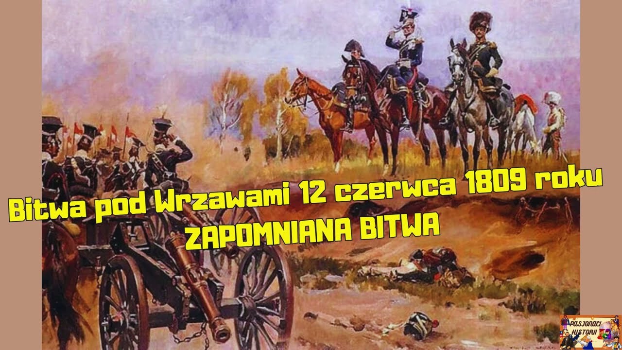 Bitwa pod Wrzawami 12 czerwca 1809 roku ZAPOMNIANA BITWA🤔👀⚔️💥💥