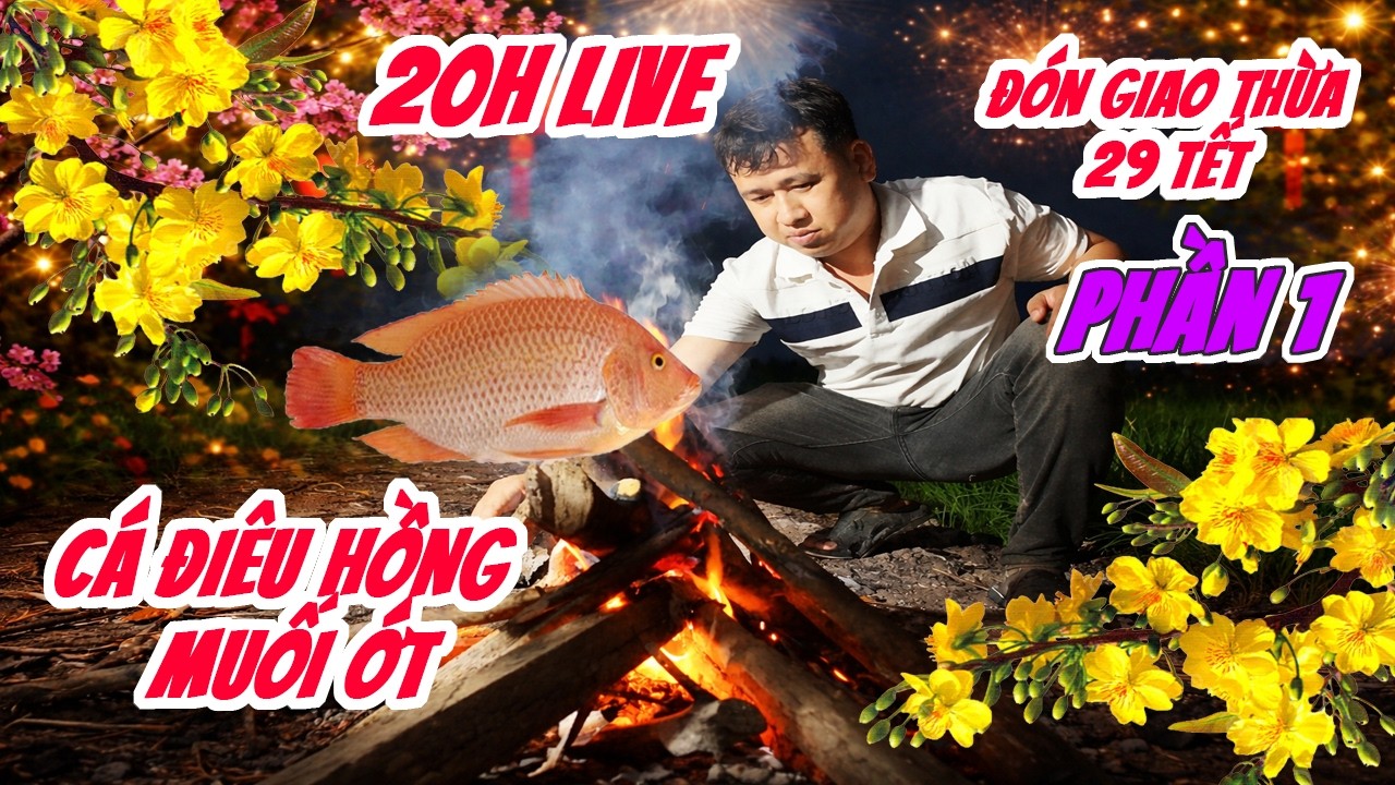 Phần 1: 29 Tết Đón Giao Thừa Ăn Cá Điêu Hồng Chấm Muối Ớt Tại Nhà– Món Ngon Sinh Tồn Không Thể Bỏ Lỡ