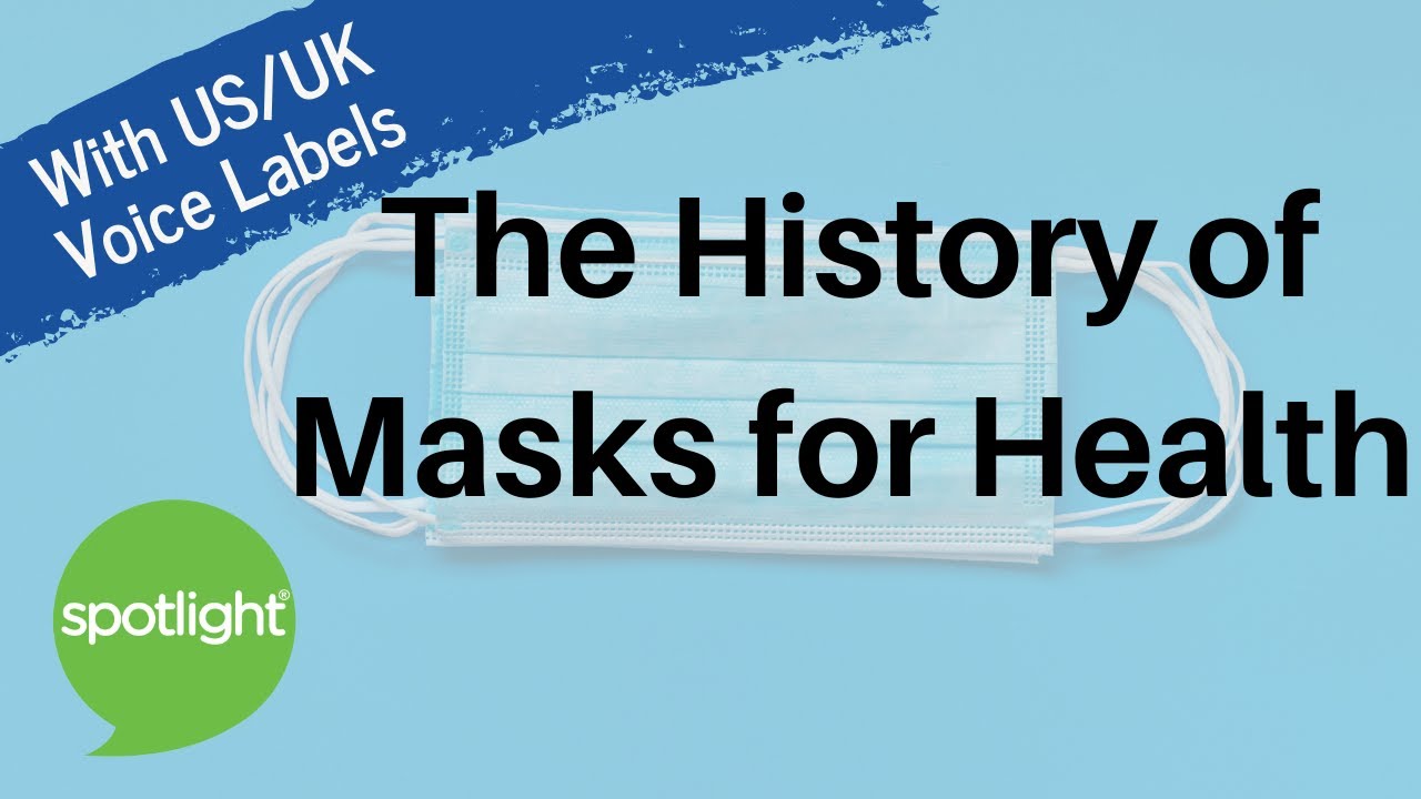 The History of Masks for Health | practice English with Spotlight