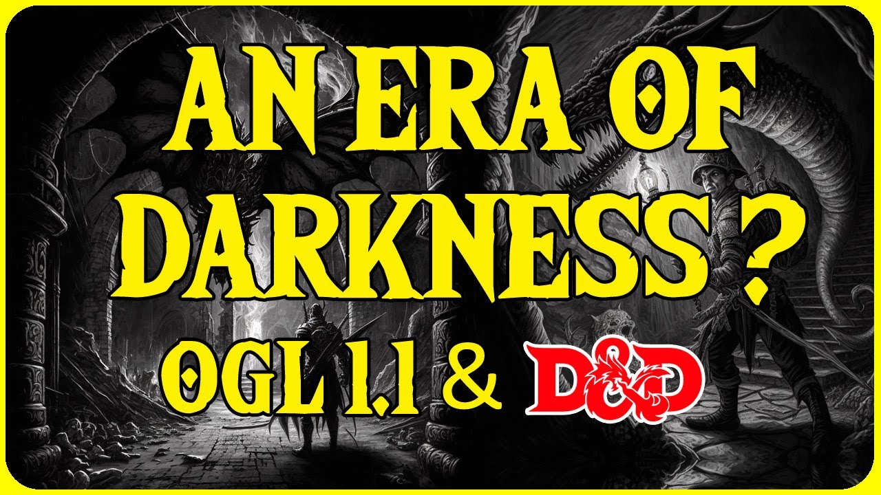 OGL 1.1 Thoughts About The Future of Dungeons and Dragons