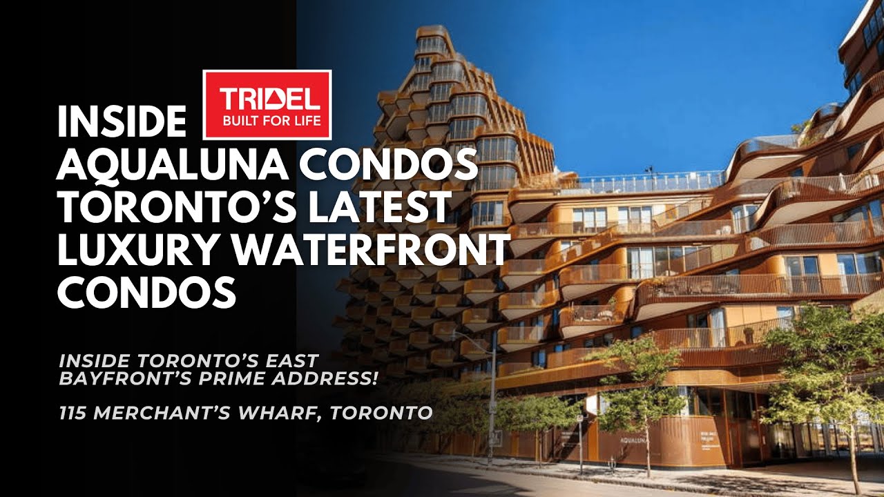 Inside Aqualuna Condos  Toronto’s Premier Waterfront Condo by Tridel