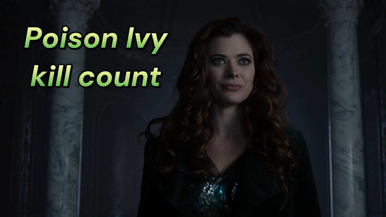 Ivy Pepper/Poison Ivy kill count (Gotham)