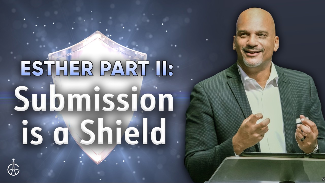 Esther Part II : Submission is a Shield | #GraceChurchVa | Bishop Derek Grier