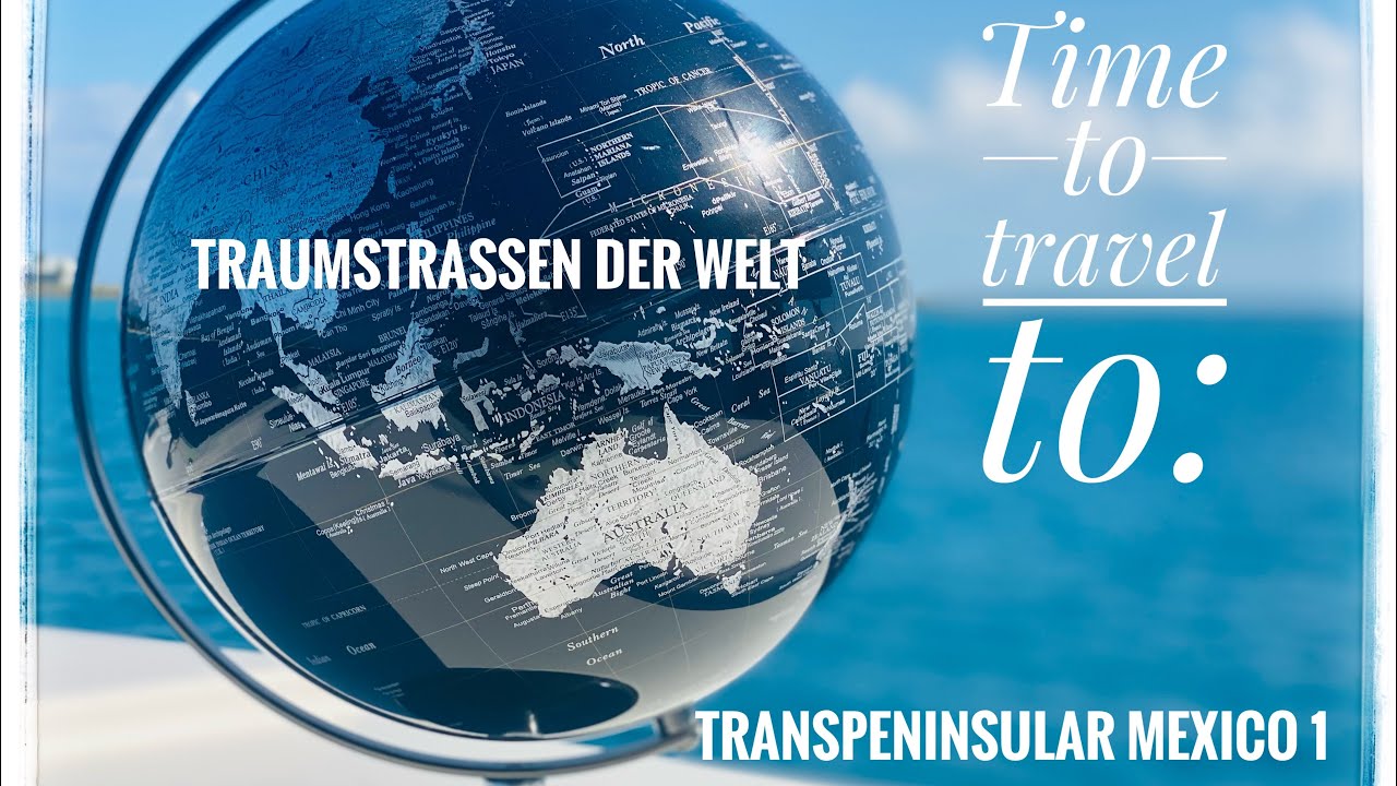 Traumstraßen der Welt: Transpeninsular 1, Mexico