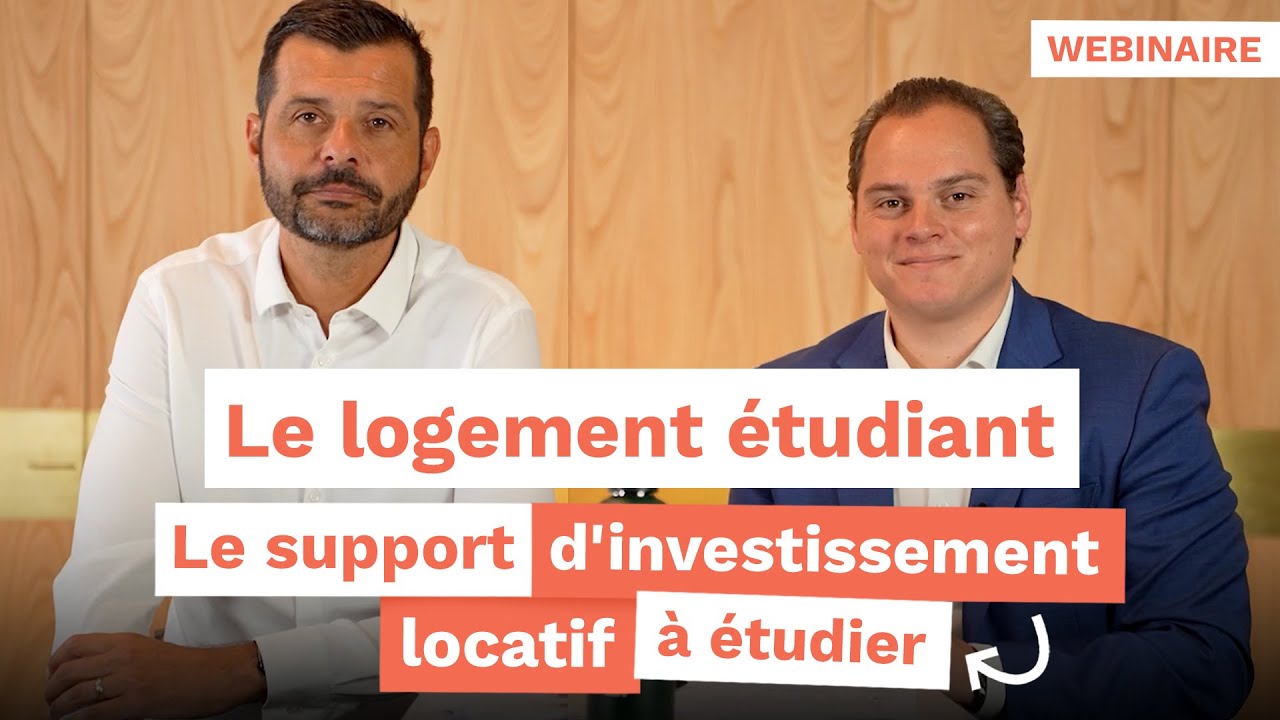 Pourquoi investir dans le logement étudiant ? – Webinaire n°2