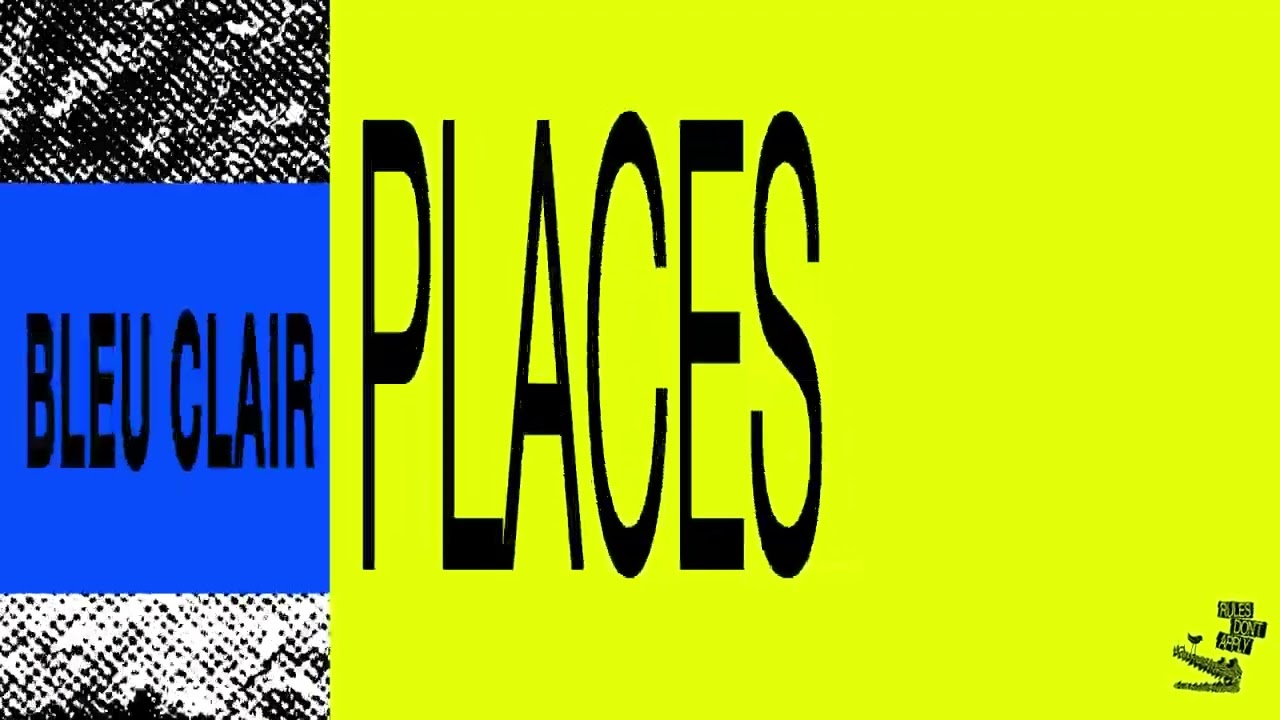 Bleu Clair - Places