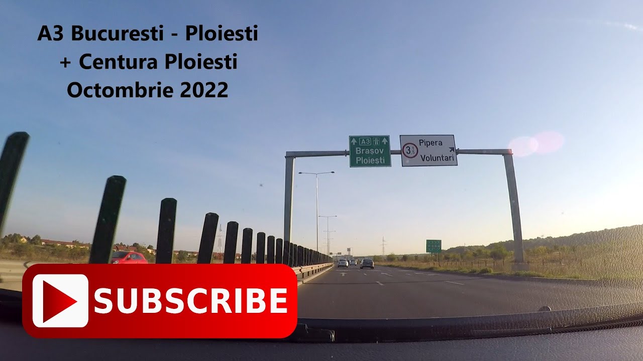 Autostrada A3 Bucuresti - Ploiesti / Centura Ploiesti | A3 Highway Drive Romania | Octombrie 2022