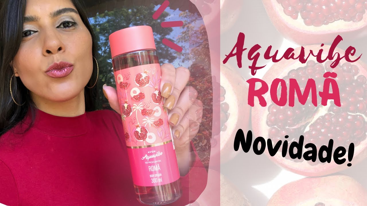 Aquavibe Romã Lançamento Avon @AvonBR